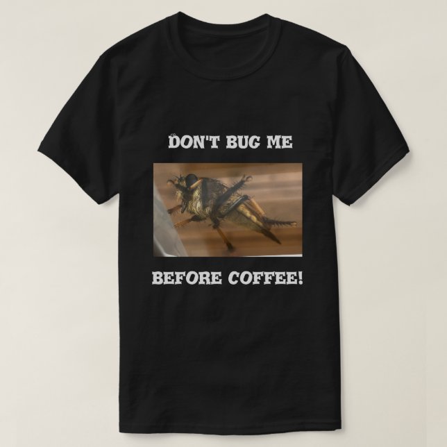 T-shirt Ne m’embêtez pas avant le café. (Design devant)