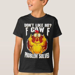 T-shirt Ne m'aime pas F Caou F Problème résolu Funny Chick