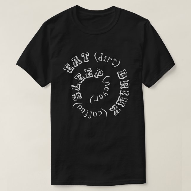 T-shirt Ne mangez jamais le sommeil de café de boissons de (Design devant)