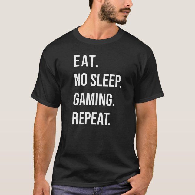 T-shirt Ne Mangez Pas De Jeu De Sommeil Répéter Pour Les J (Devant)