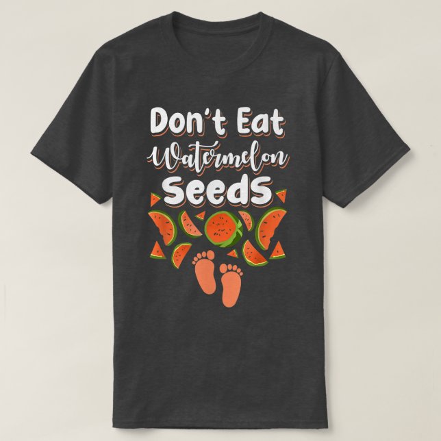 T-shirt Ne mangez pas les graines de pastèque Grossesse ma (Design devant)