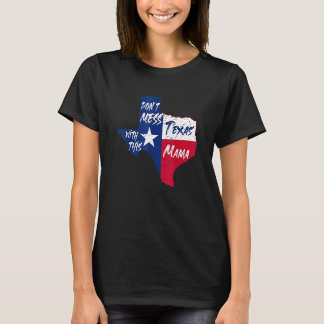 T-shirt Ne manquez pas avec cette maman texane (Devant)