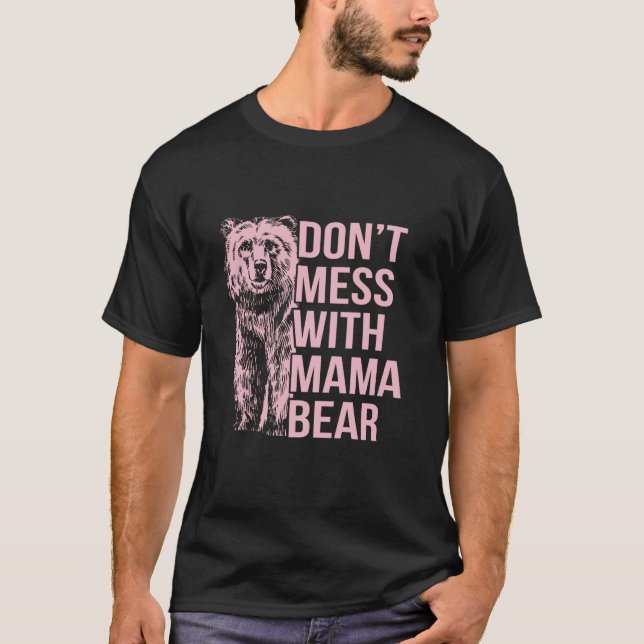 T-shirt Ne manquez pas avec l'ours de maman (Devant)
