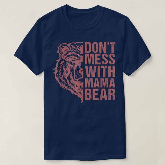 T-shirt Ne manquez pas avec Mama Bear - Mama Bear for Wome (Design devant)