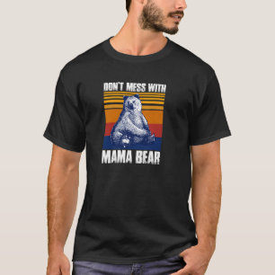 T-shirt Ne manquez pas avec maman ours drôle Mama Bear Pul