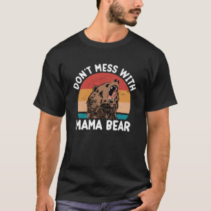 T-shirt Ne manquez pas avec maman ours drôle Mama Bear Swe