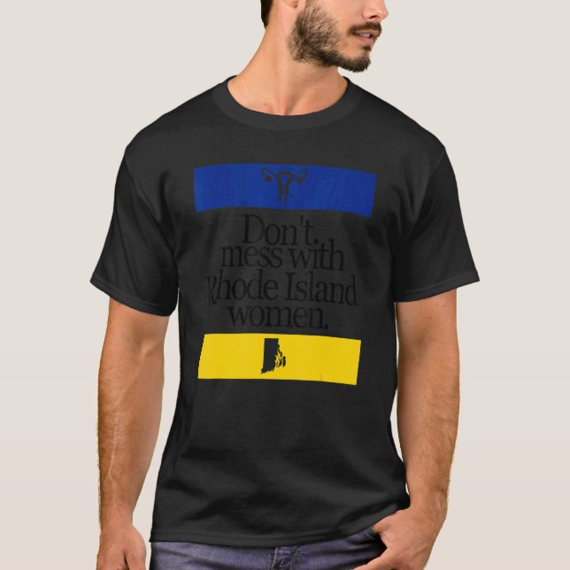 T-shirt Ne manquez pas avec Rhode Island Femmes Pro Choice (Devant)