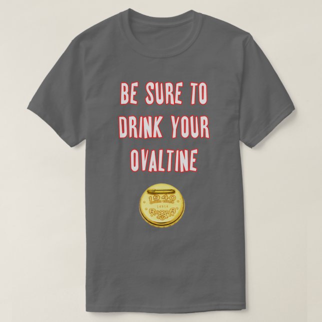 T-shirt Ne Manquez Pas De Boire Votre Ovaltine (Design devant)
