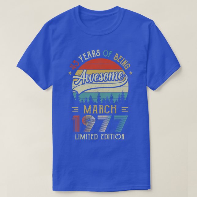 T-shirt Né Mars 1977 45ème Anniversaire Fabriqué En 1977 4 (Design devant)