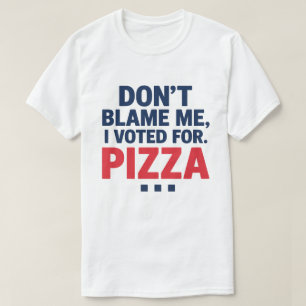 T-shirt Ne me blâmez pas, j’ai voté pour une élection amus