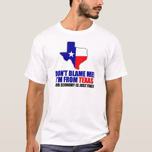 T-shirt Ne me blâmez pas - je suis du Texas (Devant)
