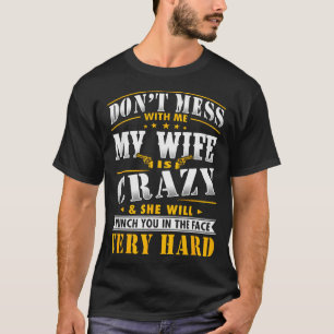 T-shirt Ne Me Cherchez Pas Ma Femme Est Folle Elle Va Frap