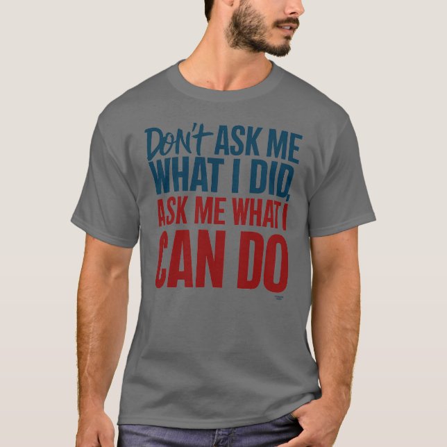 T-shirt Ne me demande pas ce que j'ai fait (Devant)