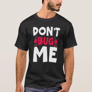 T-shirt Ne me dérangez pas Entomologie Capture d'insectes