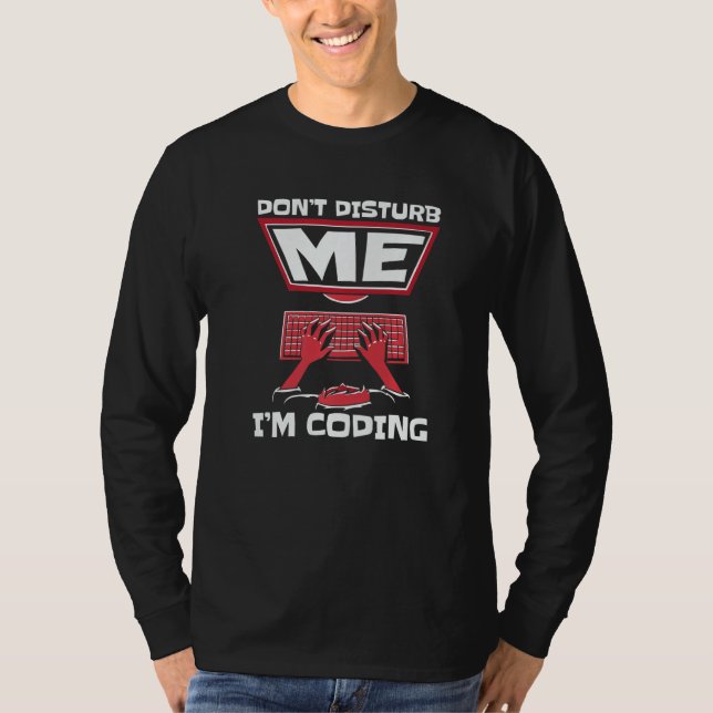 T-shirt Ne me dérangez pas, je code un logiciel Full Stack (Devant)