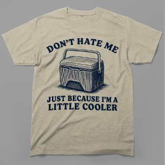 T-shirt Ne me déteste pas juste parce que je suis un peu p