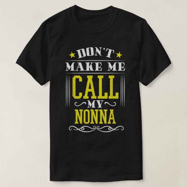 T-shirt Ne Me Fais Pas Appeler Ma Nonna (Design devant)