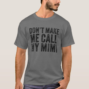 T-shirt Ne me fais pas appeler Mimi Grand-mère Maman drôle