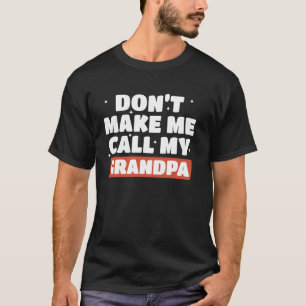 T-shirt Ne me fais pas appeler mon grand-père Humour de fa