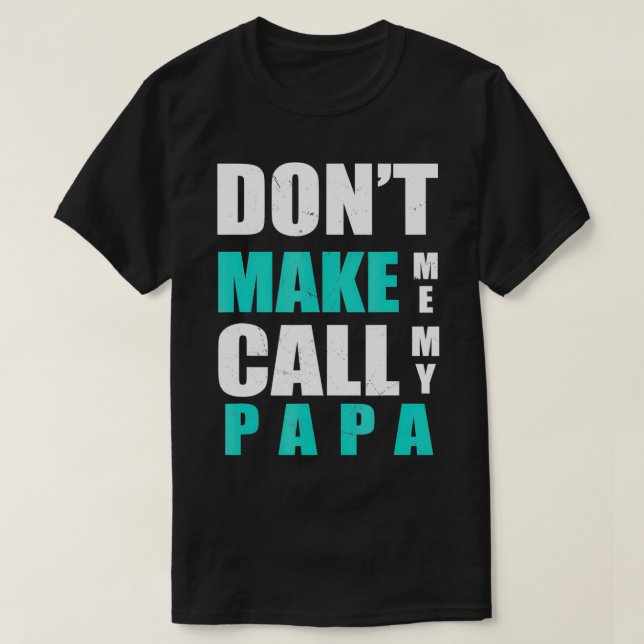 T-shirt Ne me fais pas appeler mon Papa Kids Nephew Niece  (Design devant)