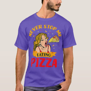 T-shirt Ne me fais pas peur Ne jamais cesser de manger Piz