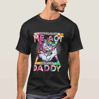 T-shirt Ne me faites pas agir comme mon père drôle Angry U