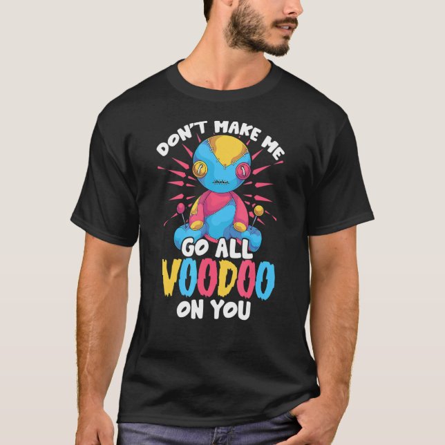 T-shirt Ne Me Faites Pas Aller Tout Voodoo Sur Vous Wicca  (Devant)