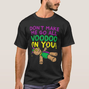 T-shirt Ne Me Faites Pas Aller Vaudou Sur Vous Mardi Gras