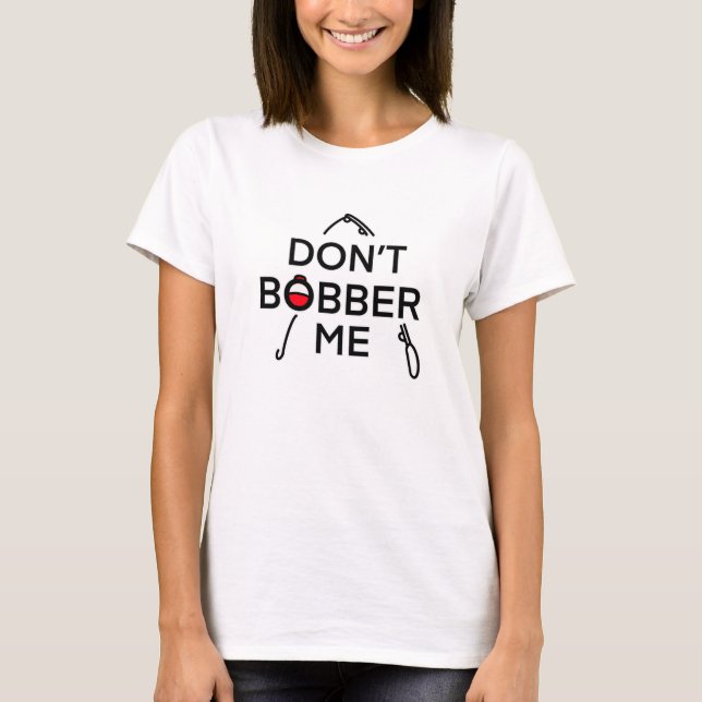 T-shirt 'Ne me faites pas ballotter, je pêche' (Devant)