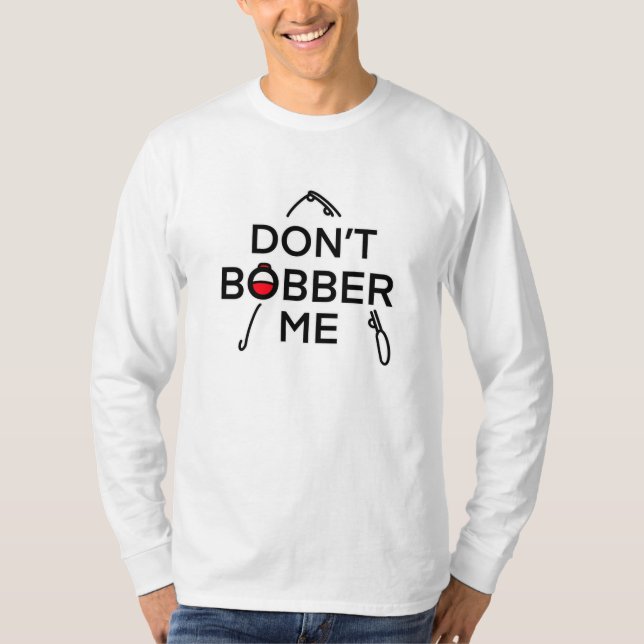 T-shirt Ne me faites pas ballotter, je pêche   (Devant)