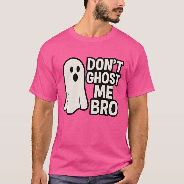 T-SHIRT NE ME FAITES PAS DE GHOST BRO (Devant)