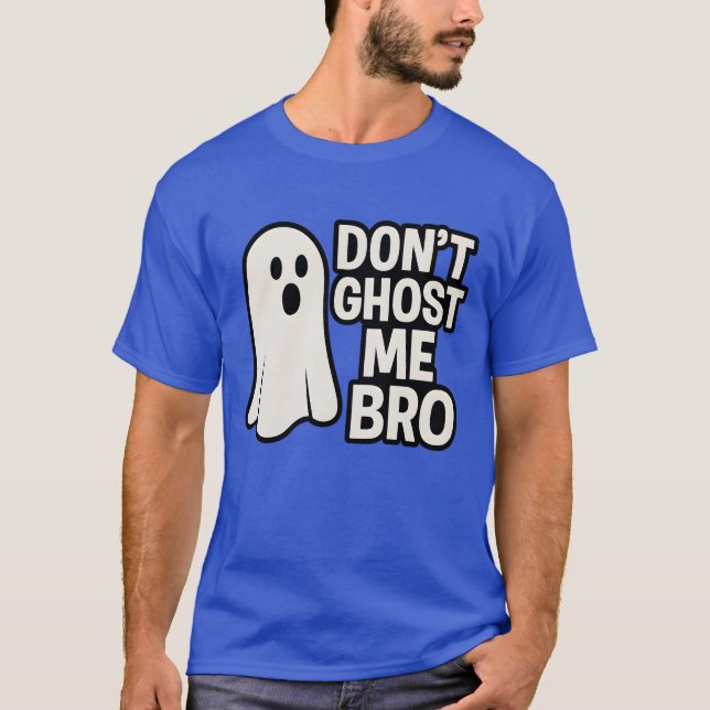T-SHIRT NE ME FAITES PAS DE GHOST BRO (Devant)