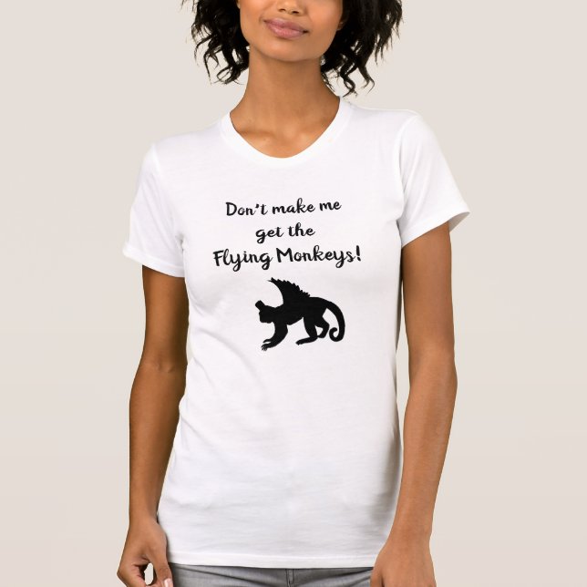 T-shirt Ne me faites pas faire amuser les singes volants (Devant)