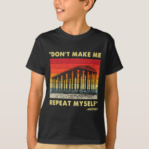 T-shirt Ne me faites pas répéter moi-même drôle amateur d'
