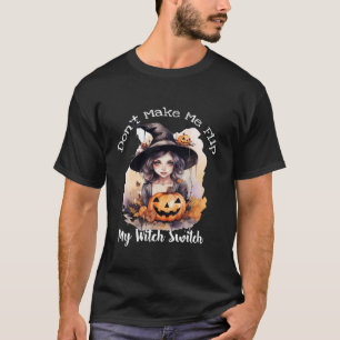 T-shirt Ne me faites pas retourner ma sorcière Switch Hall