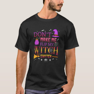 T-shirt Ne me faites pas retourner mon commutateur de sorc