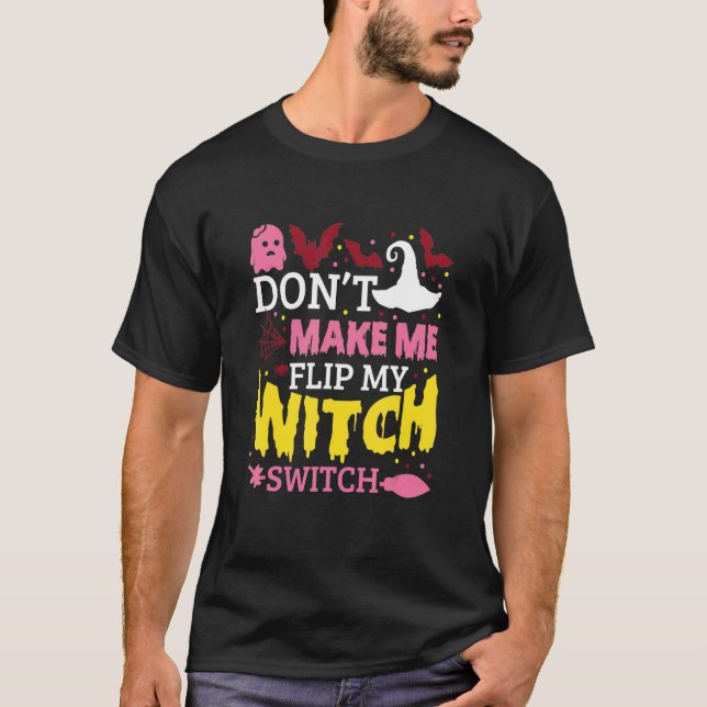 T-shirt Ne me faites pas retourner mon commutateur de sorc (Devant)