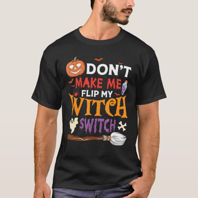 T-shirt Ne me faites pas retourner mon commutateur de sorc (Devant)