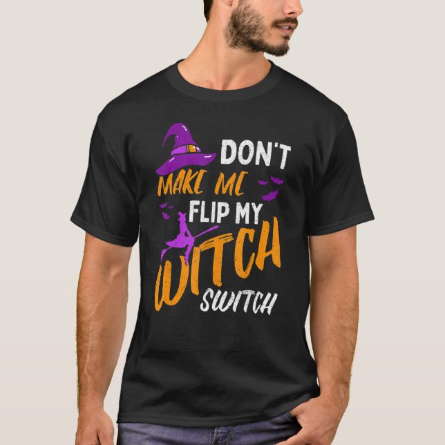T-shirt Ne me faites pas retourner mon commutateur de sorc (Devant)