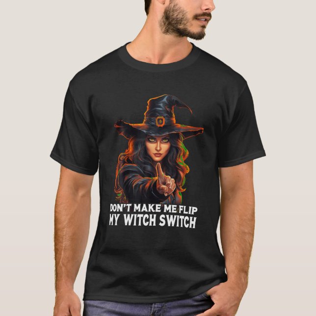 T-shirt Ne me faites pas retourner mon interrupteur de sor (Devant)