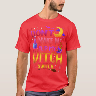 T-shirt Ne me faites pas tourner mon interrupteur de sorci