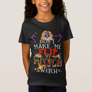 T-Shirt Ne me faites pas tourner mon interrupteur de sorci