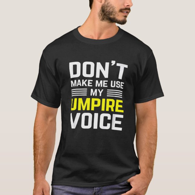 T-shirt ne me faites pas utiliser ma voix d'arbitre drôle  (Devant)