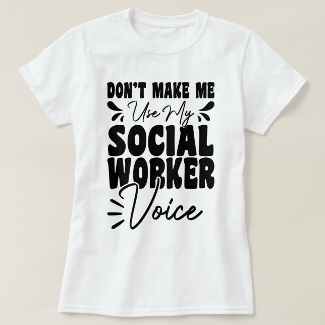 T-shirt Ne me faites pas utiliser ma voix de travailleuse  (Design devant)
