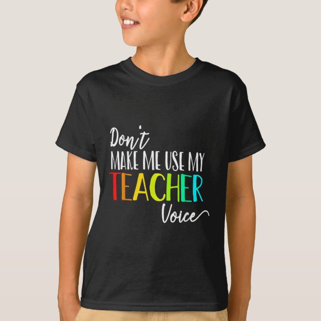 T-shirt Ne Me Faites Pas Utiliser Ma Voix D'enseignant Ret (Devant)