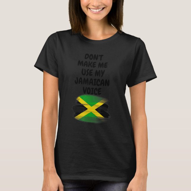 T-shirt Ne me faites pas utiliser ma voix jamaïcaine Drape (Devant)