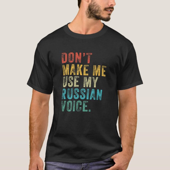 T-shirt Ne me faites pas utiliser ma voix russe Russie drô (Devant)