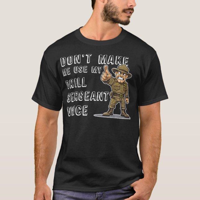 T-shirt Ne Me Faites Pas Utiliser Mon Dragonnier Sergent V (Devant)