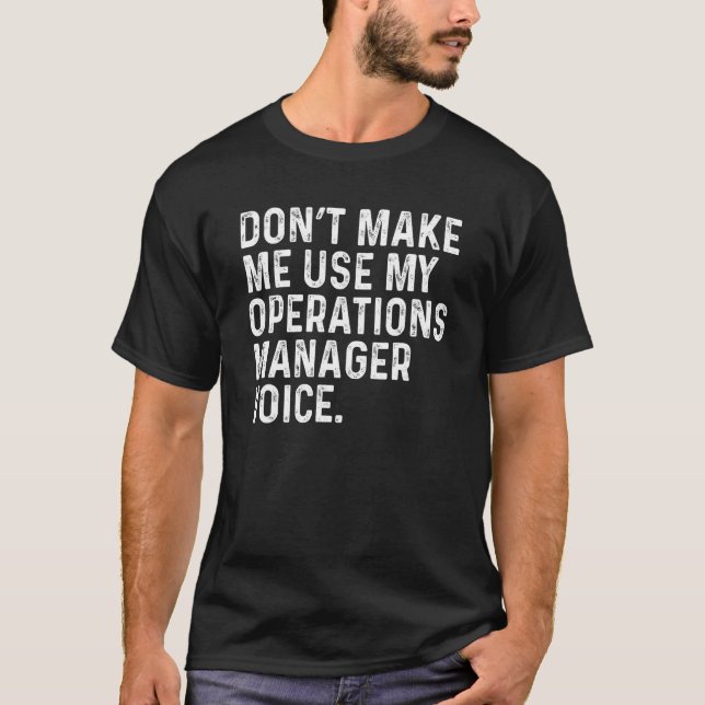 T-shirt Ne me faites pas utiliser mon gestionnaire d'opéra (Devant)