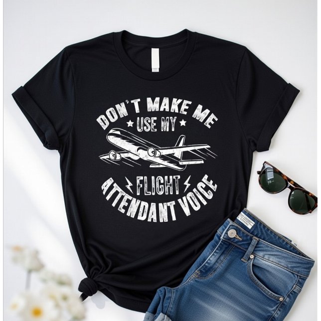 T-shirt Ne me forcez pas à utiliser ma voix d'hôtesse de l (Créateur téléchargé)